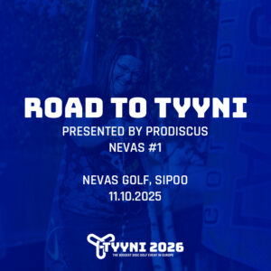 Road To Tyyni™ - Nevas #1 | osallistumismaksu 11.10.12025